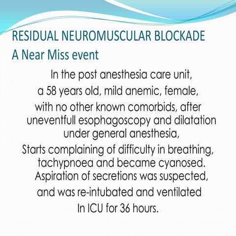 Residual neuromascular blockade,hpoxia in PACU