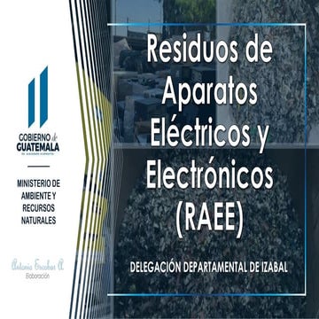Residuos de Aparatos Eléctricos y Electrónicos (RAEE) | PPTX