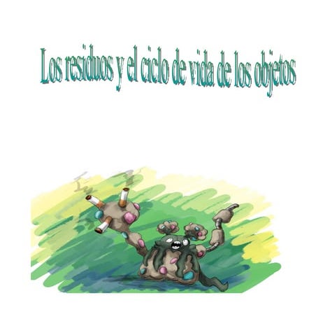 Residuos y ciclo de vida de los objetos