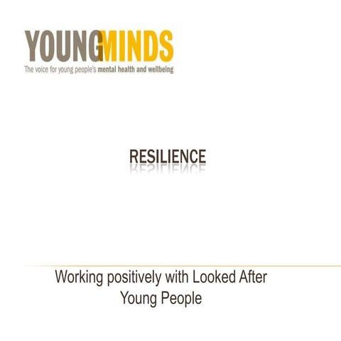 Resilience in Looked After Young People