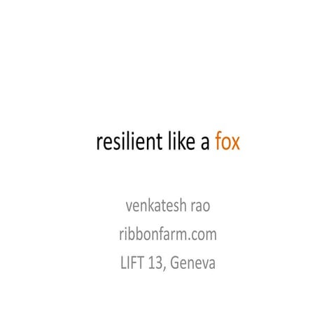 Resilient Like a Fox