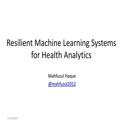Resilient machine learning systems for health analytics