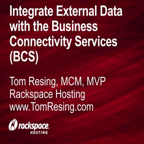 Integrate External Data with the Business Connectivity Services by Tom Resing...