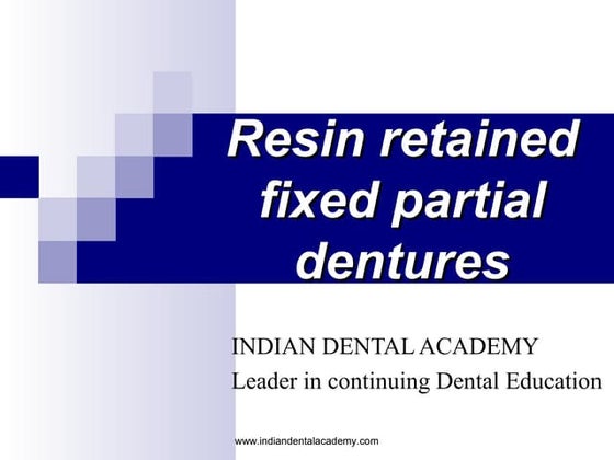 Resin bonded FPD | PPTX | Dental Health | Diseases and Conditions