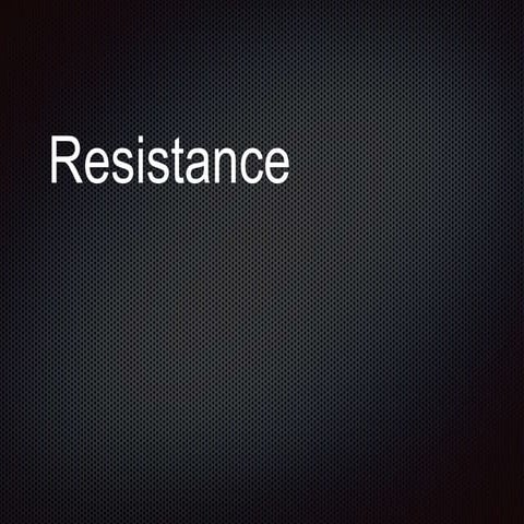 Resistance
