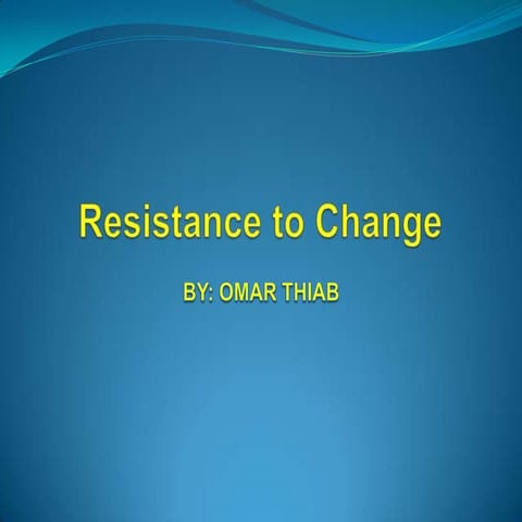 Resistance to change_omar_thiab