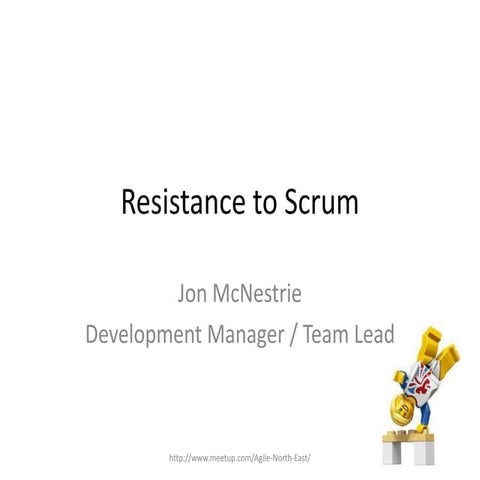 Resistance to scrum