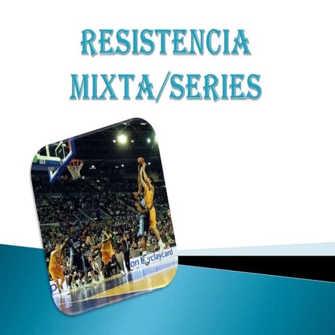 Resistencia mixta 2
