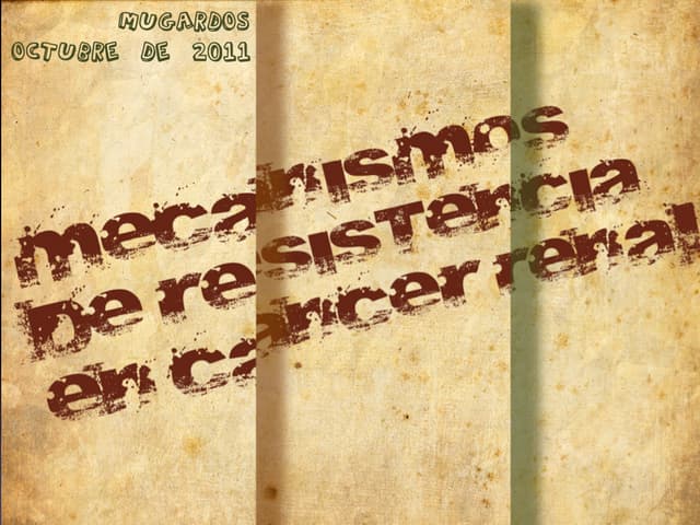 Resistencia a nuevos fármacos en cá...