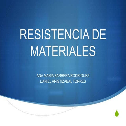 Resistencia de materiales (presentación) | PPTX
