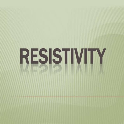 Resistivity