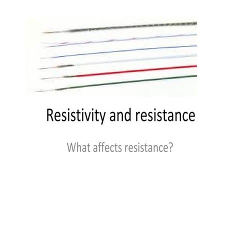 Resistivity and resistance.ppt