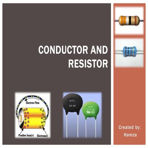 Resistor and conductor 