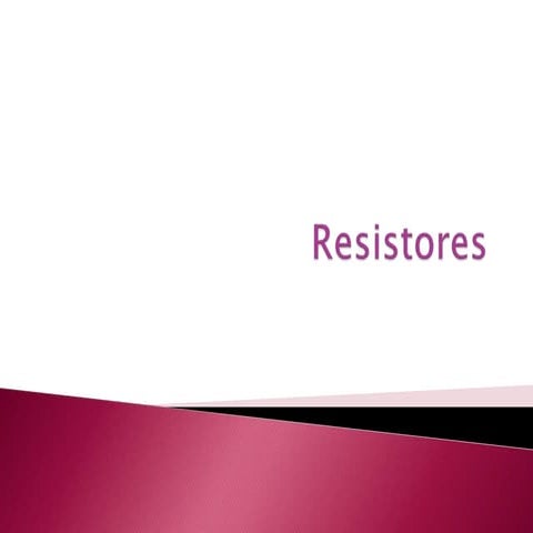 Resistores