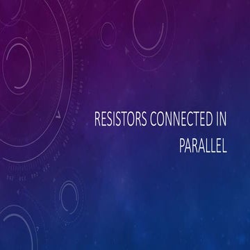 Resistors connected in parallel