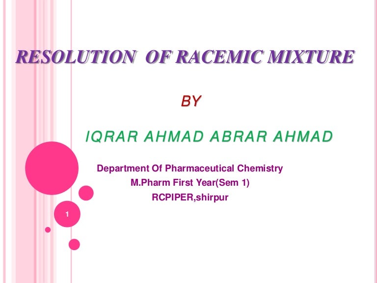 Resolution of racemic mixture