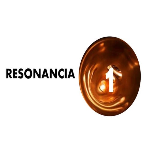 Resonancia 1