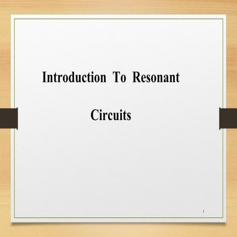 Resonant circuits