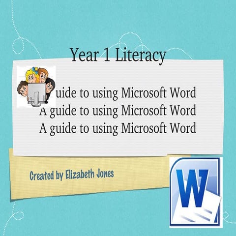 Year 1 Literacy- 'A How to Guide' for Microsoft Word