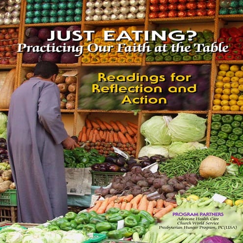 Just Eating: Practicing Our Faith at the Table  