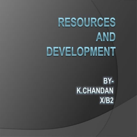 Resources and developmt