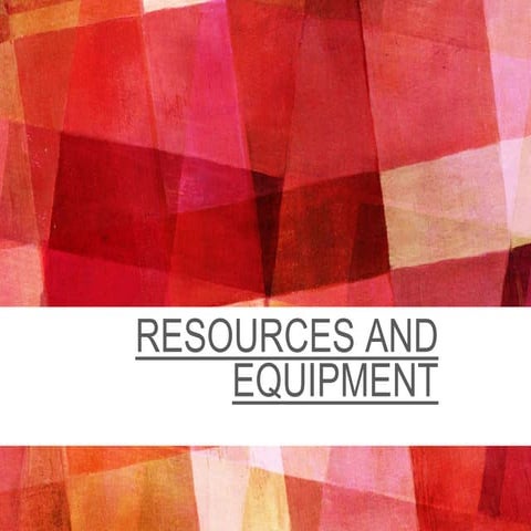 Resources and equipment pp