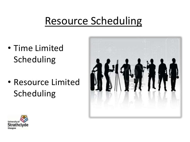 Resource Scheduling