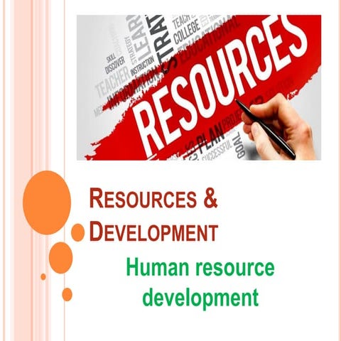 Resources & develoment