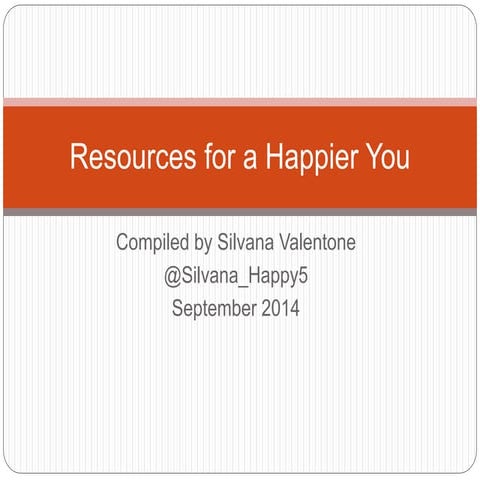 Resources for a Happier You - updated Sept. 2014