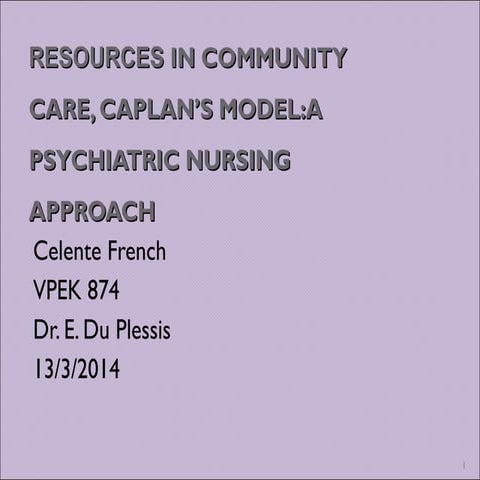 Resources in community care, caplan's model, psychiatric nursing