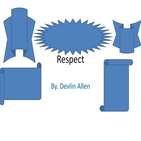 Respect by devlinjonallen | PPTX