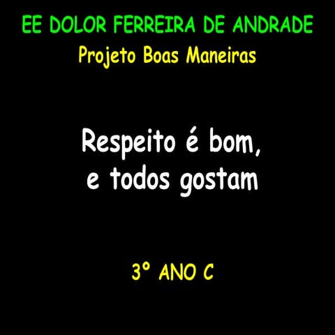 Respeito é bom