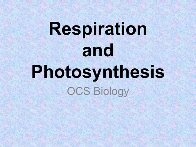 Respiration (includingFermentation)
