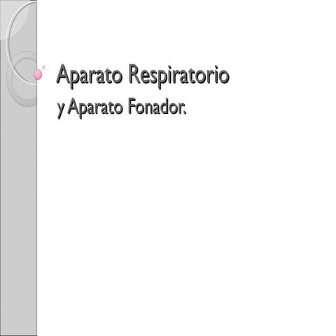 Respiratorio y fonador