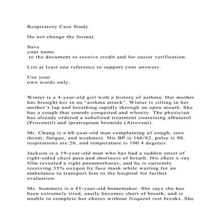 Respiratory Case StudyDo not change the format.Save your n.docx