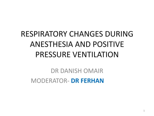 Respiratory changes during anesthesia and ippv
