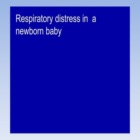 Approach to Respiratory distress in neonates ppt | PPTX