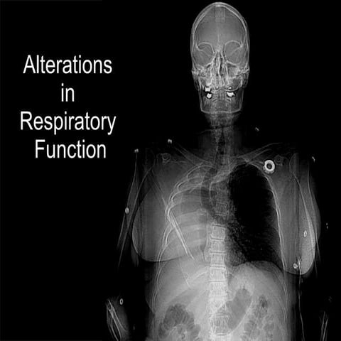 Alterations in respiratory function