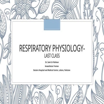 RESPIRATORY PHYSIOLOGY- Last class (4/4)