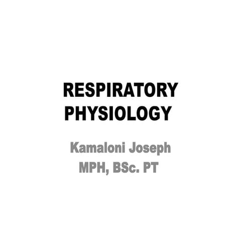THE PHYSIOLOGY OF THE RESPIRATORY SYSTEM Final-1.pptx