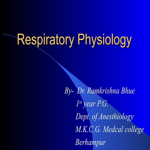 Respiratory physiology by Dr RamKrishna