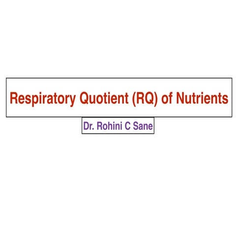 Respiratory quotient of nutrients