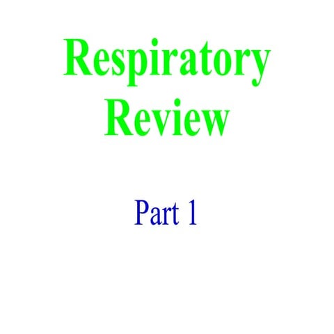 Respiratory review part 1
