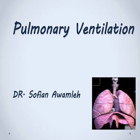 Respiratory system   pulmonary ventilation.sofian awamleh.pptx مختصر