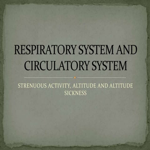 Respiratory system and circulatory system in high altitude | PPTX
