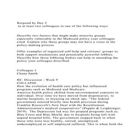 Respond by Day 5 to at least two colleagues in one of the foll