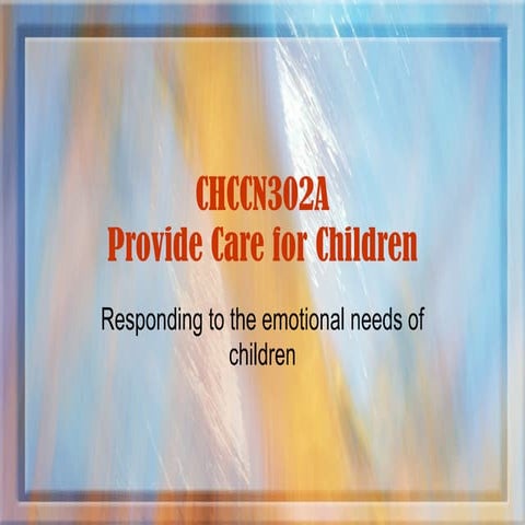Responding to the emotional needs of children