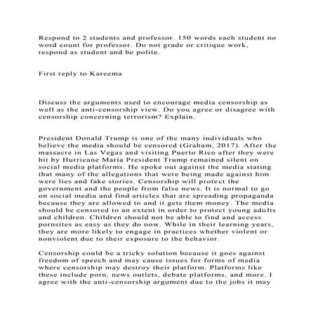 Respond to 2 students and professor. 150 words each student no word 