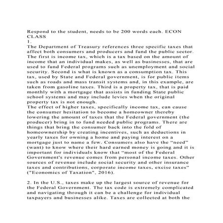 Respond to the student, needs to be 200 words each. ECON CLASS1..docx