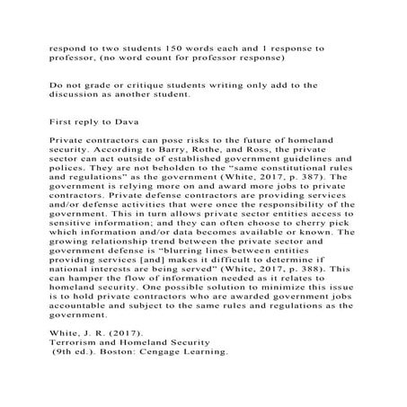 respond to two students 150 words each and 1 response to professor, | DOCX